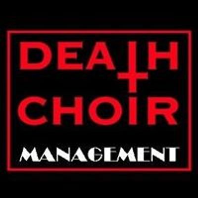 DEATH CHOIR Management