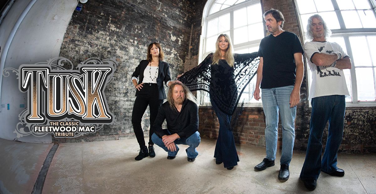 Tusk: The Classic Tribute to Fleetwood Mac