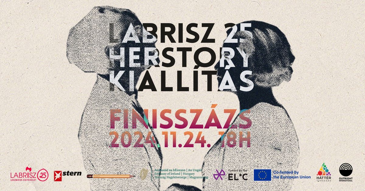 FINISSZ\u00c1ZS: Labrisz 25 \u2013 Leszbikus herstory Magyarorsz\u00e1gon ki\u00e1ll\u00edt\u00e1s \/ FINISSAGE