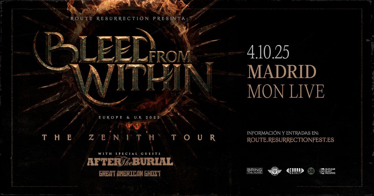 Route Resurrection Bleed From Within (Madrid, 2025)