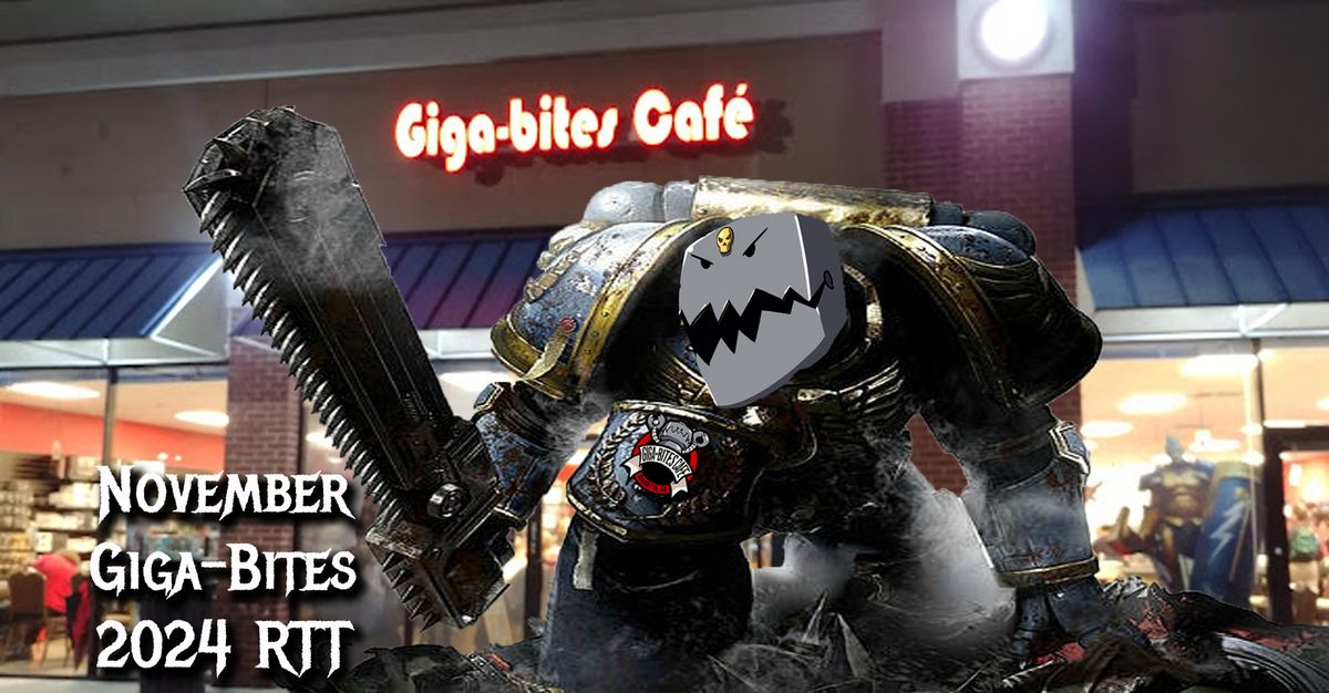 November Giga-Bites 40k RTT