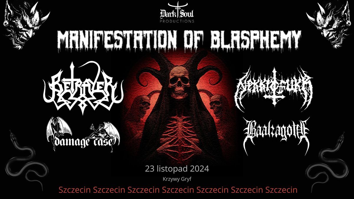 Manifestation of Blasphemy: Betrayer, Nekkrofukk, Baalzagoth, Damage Case