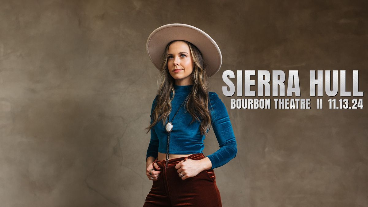 Sierra Hull w\/ Cousin Curtiss at Bourbon Theatre