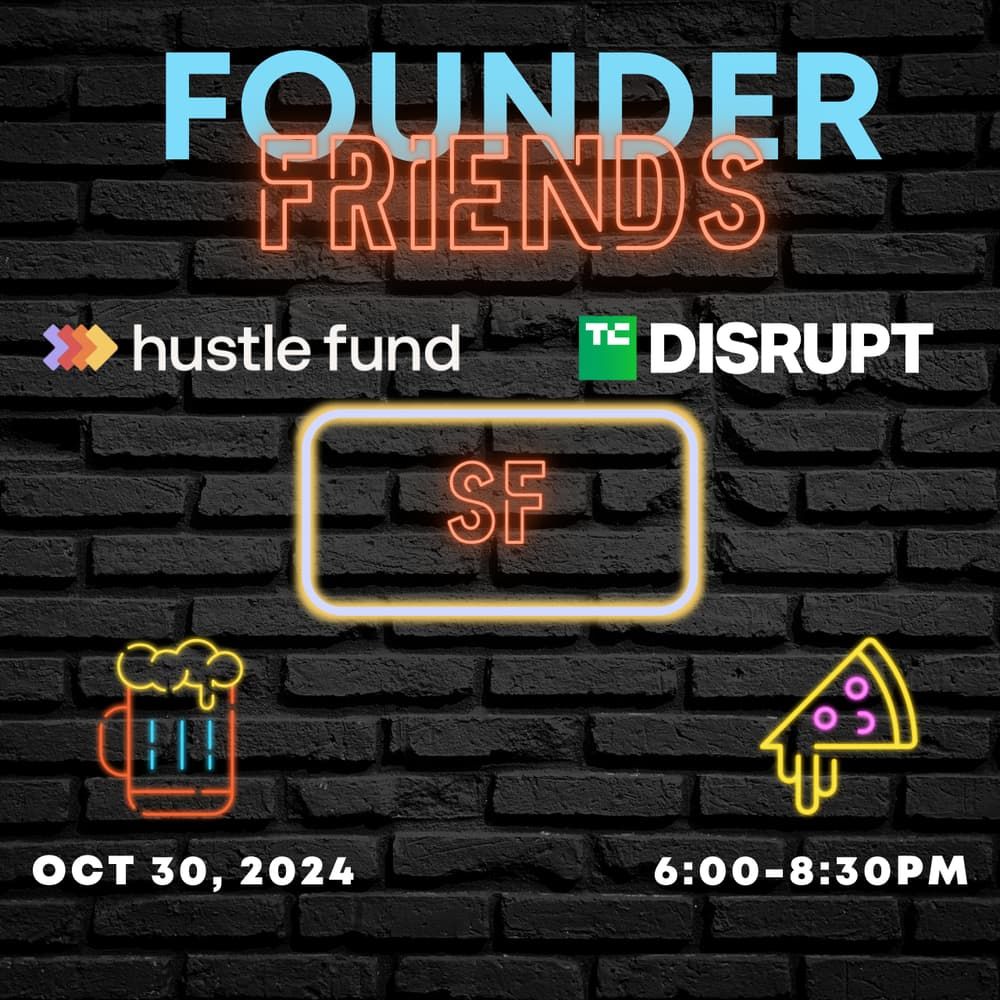 Founder Friends in SF #Disrupt2024