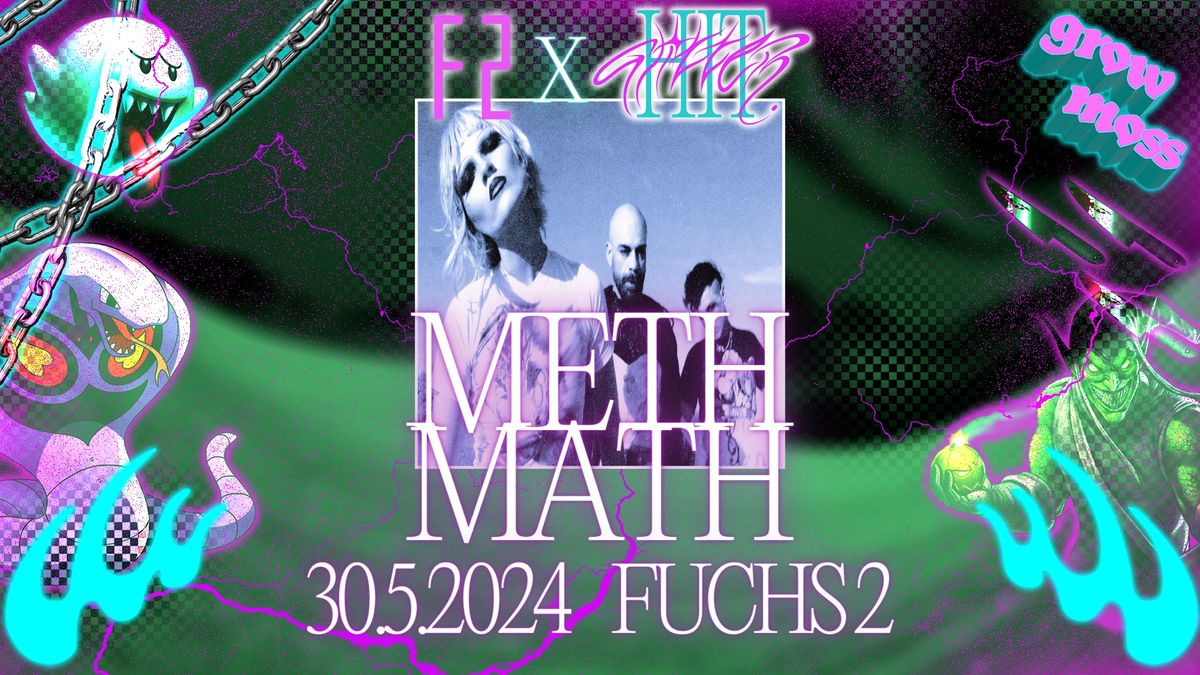 F2 x glitter.hit: Meth Math
