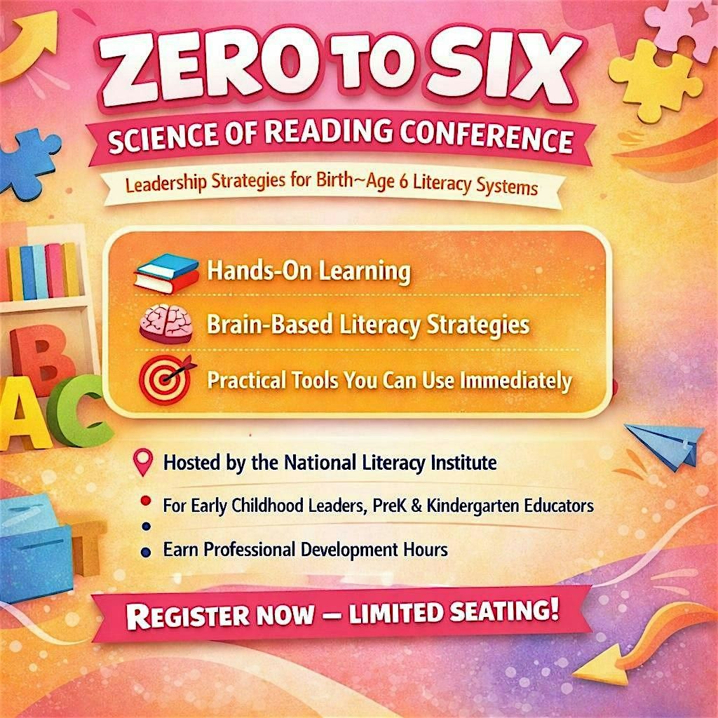 Zero to Six Science of Reading Conference for Early Childhood Leaders