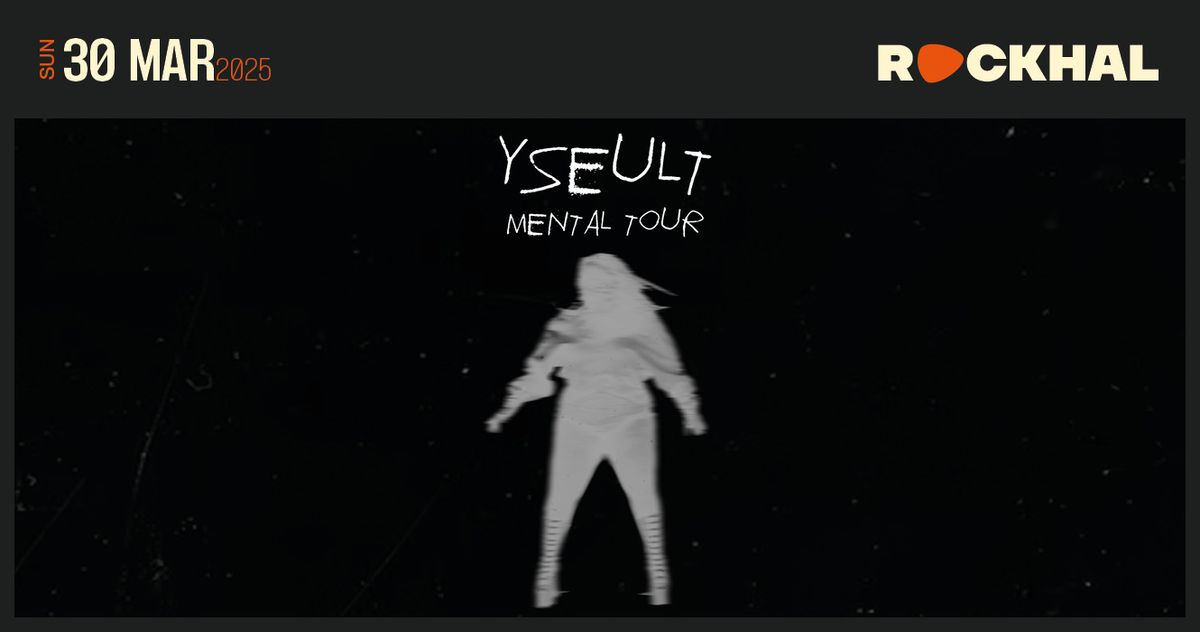 YSEULT \u2022 Rockhal, Luxembourg