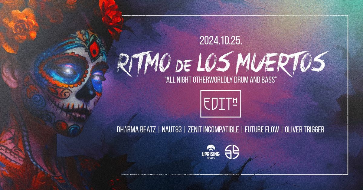 Ritmo de Los Muertos @ Edith\ud83d\udc7bAll Night Otherworldly Drum and Bass