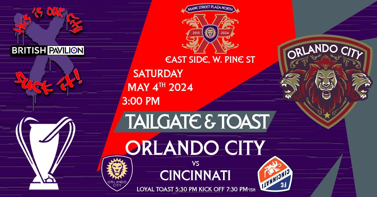MLS Tailgate & Toast: ORLANDO CITY vs Cincinnati