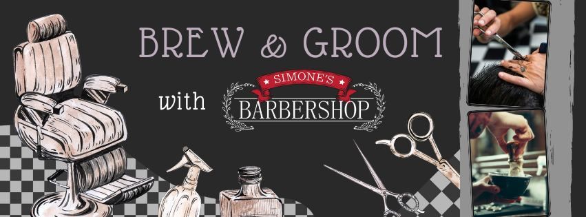 Brew & Groom - Simone's Barber Shop Pop Up