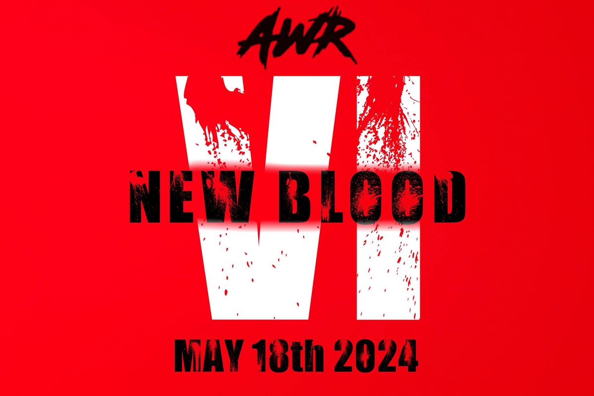 New Blood VI 