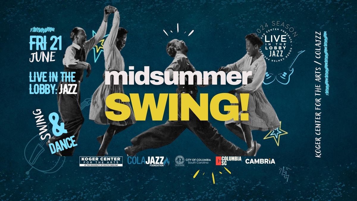 Koger Center and ColaJazz present Live in the Lobby Jazz: A Midsummer Night's Swing