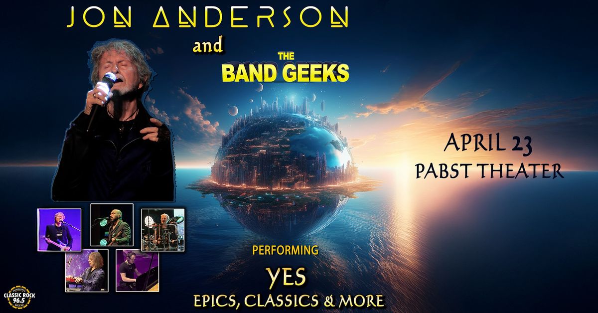 JON ANDERSON & THE BAND GEEKS at Pabst Theater