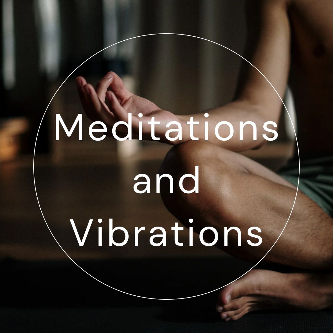 Meditations & Vibrations