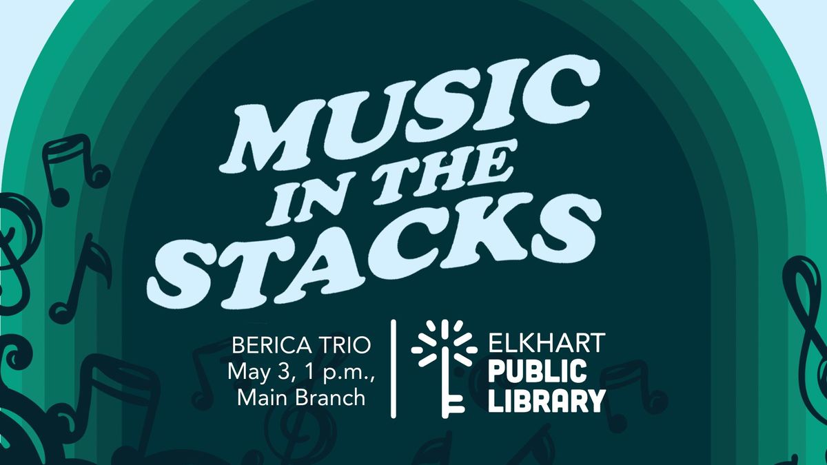 Music In The Stacks | Elkhart Public Library Partnership