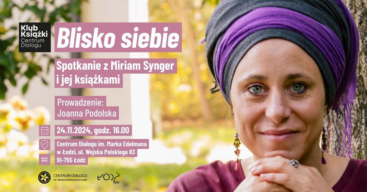 Blisko siebie. Spotkanie z Miriam Synger i jej ksi\u0105\u017ckami