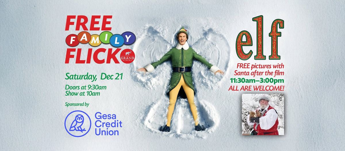 FREE Screening of Elf & Pictures with Santa!