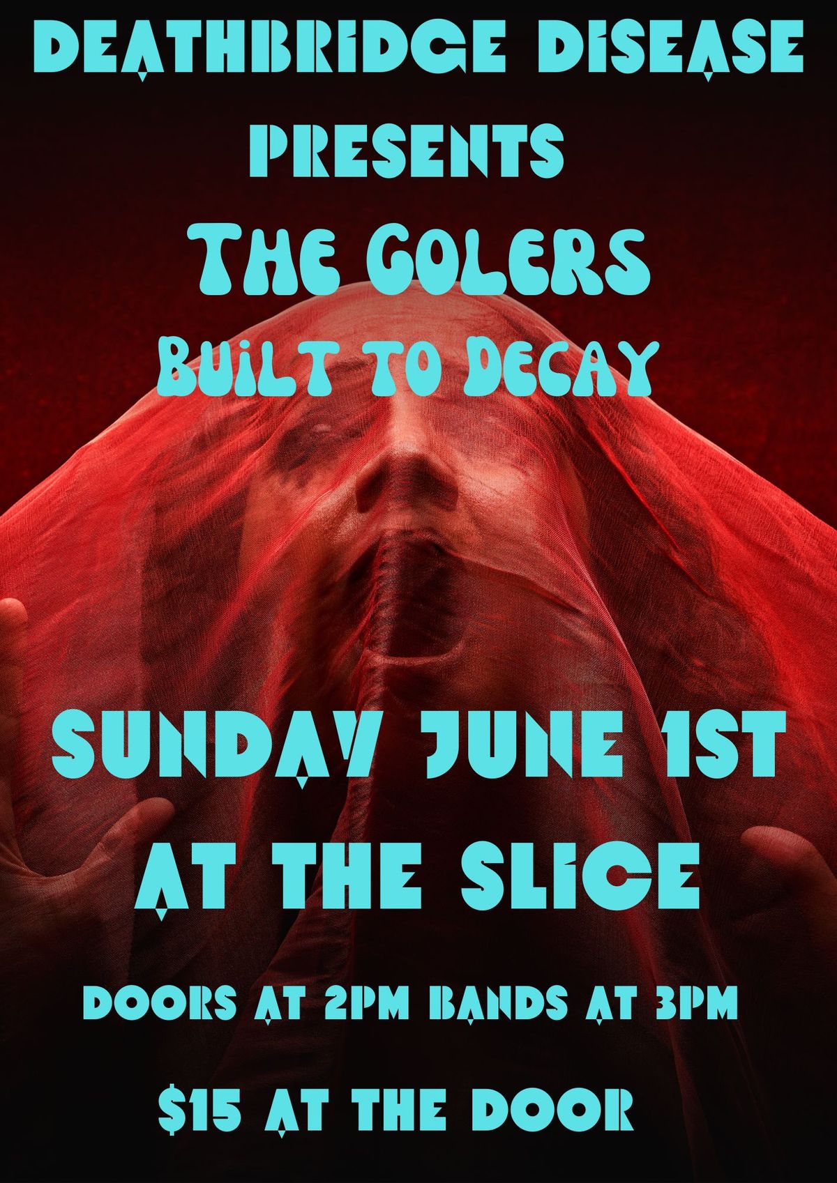 Deathbridge Disease Presents: Sunday Punk Matinee with The Golers and Built to Decay 