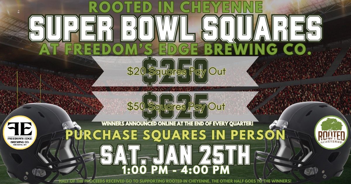 Rooted in Cheyenne Super Bowl Squares at Freedom's Edge Brewing Co.