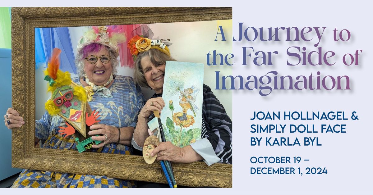 A Journey to the Far Side of Imagination: Joan Hollnagel & Simply Doll Face by Karla Byl