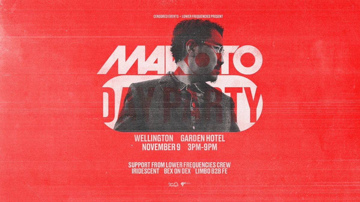 Censored Events & Lower Frequencies Present: Makoto (JPN) | Wellington (DAY PARTY)