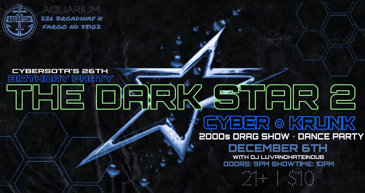 THE DARK STAR 2: CYBER\u2022KRUNK