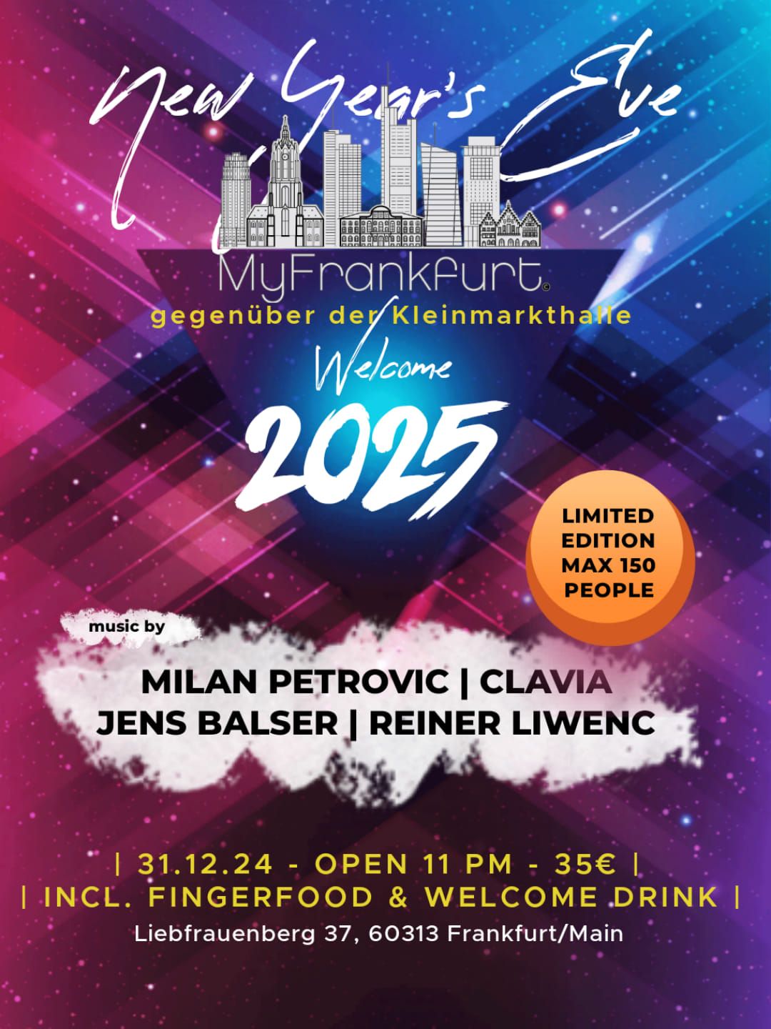 Welcome 2025 @ MyFrankfurt  \/w M.Petrovic, Clavia, J.Balser & R.Liwenc