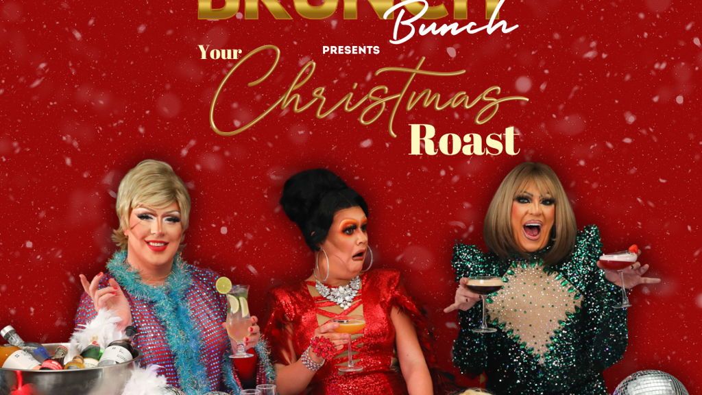 The Drag Brunch Bunch presents: Your Christmas Roast