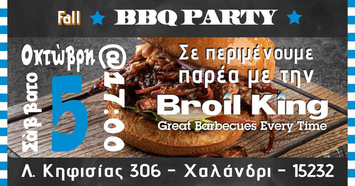 Psistis X Broil King Fall BBQ PARTY