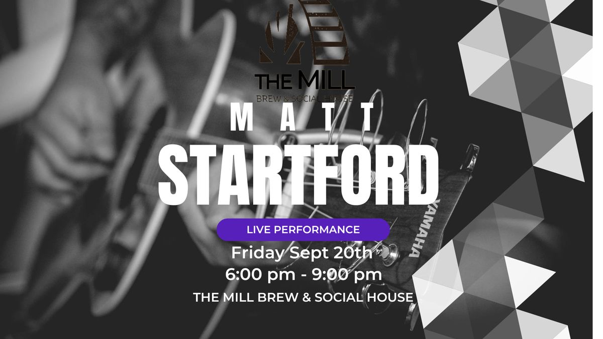 Matt Stratford Live at The Mill Brew & Social House