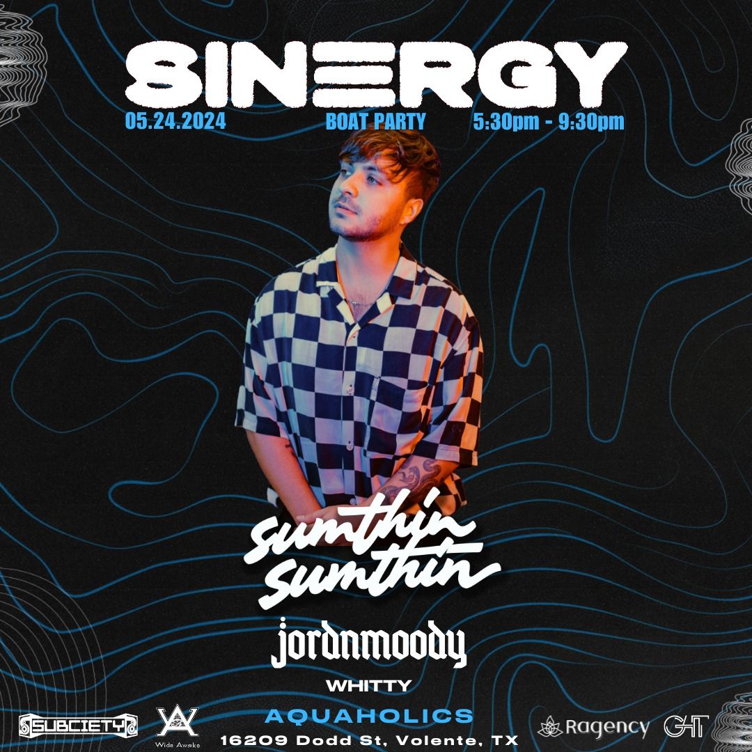 SINERGY Presents: sumthin sumthin x jordnmoody (BOAT PARTY) @ Aquaholics