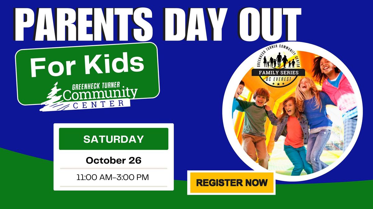 PARENTS DAY OUT- OCT 26