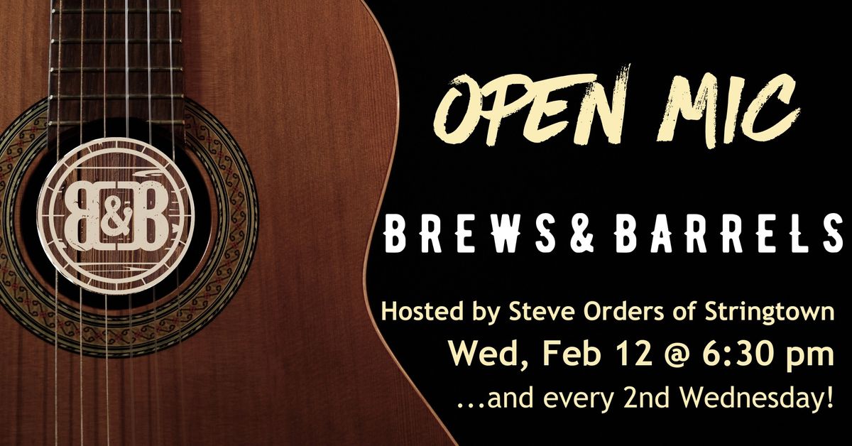 Open Mic Night @ Brews & Barrels hosted by Steve Orders