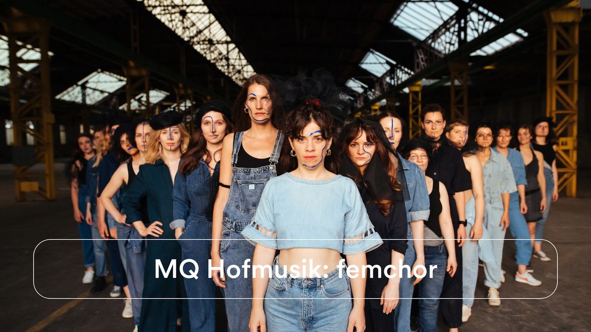 MQ Hofmusik: femchor \u2022 Winter im MQ