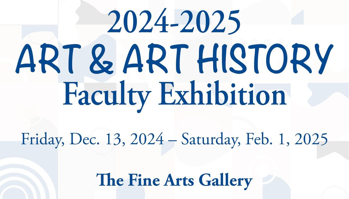 2024-2025 CSN Art & Art History Faculty Exhibition