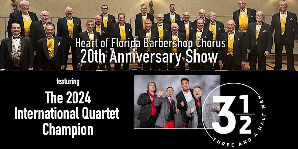 Heart of Florida Chorus 20th Anniversary Show feat. Three and a Half Men