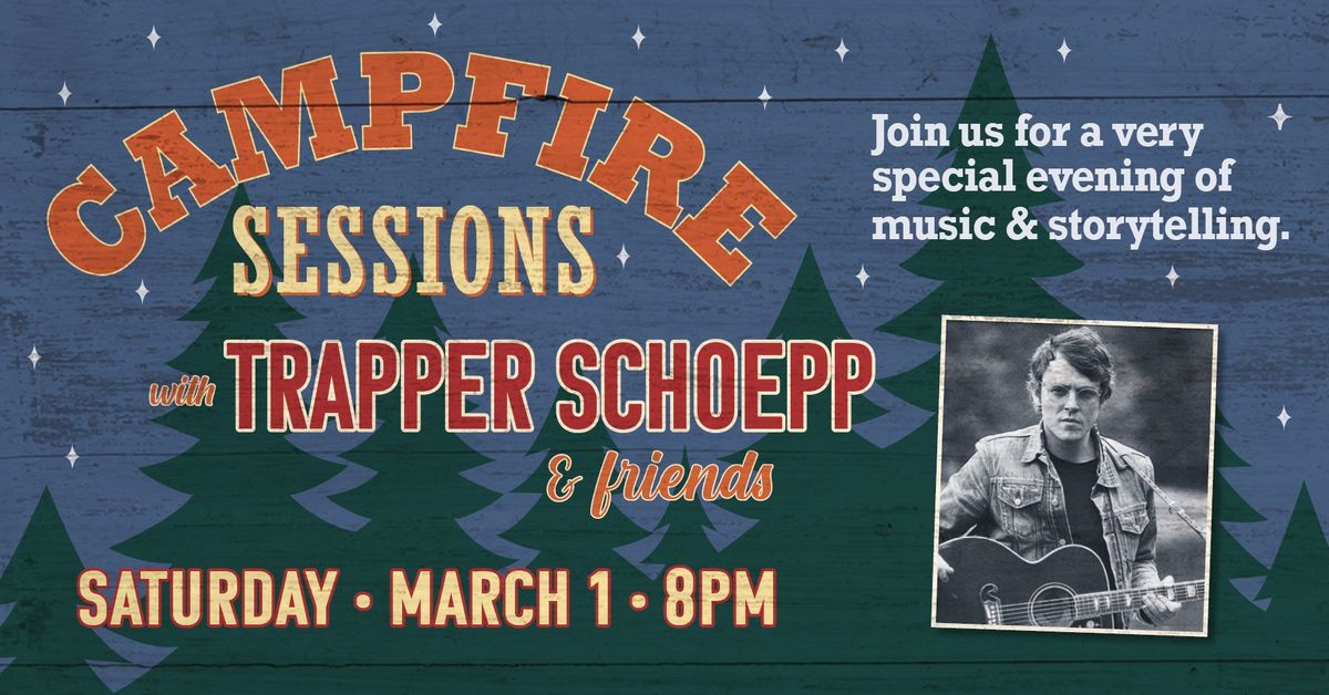 Campfire Sessions with Trapper Schoepp & Friends