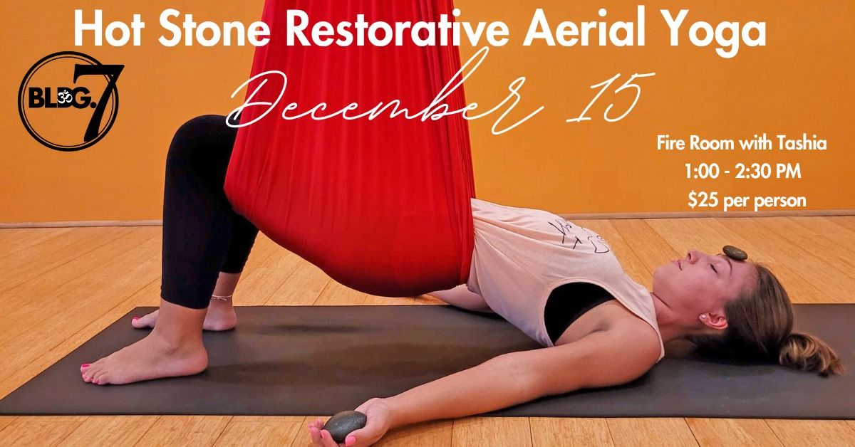 Hot Stone Restorative Aerial Yoga