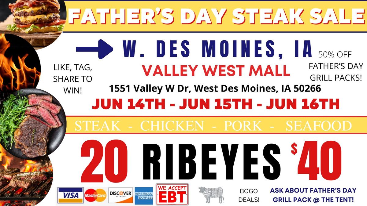 FINAL WEEKEND! 20 RIBEYES $40\/ Huge Truckload Meat Sale - W DES MOINES, IA - VALLEY WEST MALL