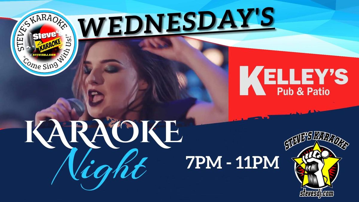 Wednesday Karaoke Nights at Kelley's Pub!