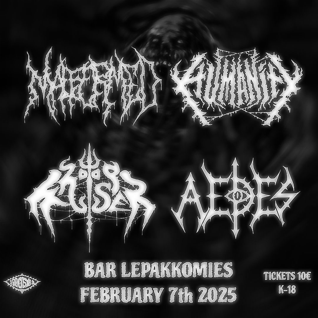 MALFORMED \/ HUMANITY \/ WHISPER \/ AEDES @ BAR LEPAKKOMIES 7.2.2025