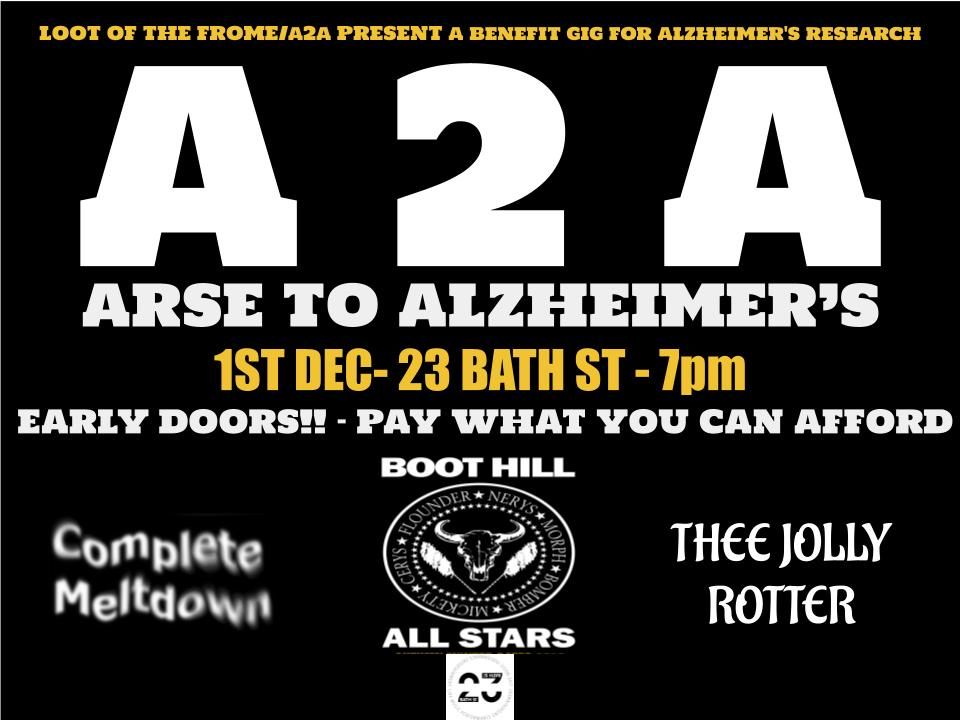 ARSE to ALZHEIMERS - Charity Fundraiser  support from Complete Meltdown & Thee Jolly Rotter