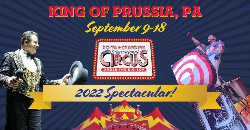 King of Prussia 2022 Spectacular! Royal Canadian International Circus