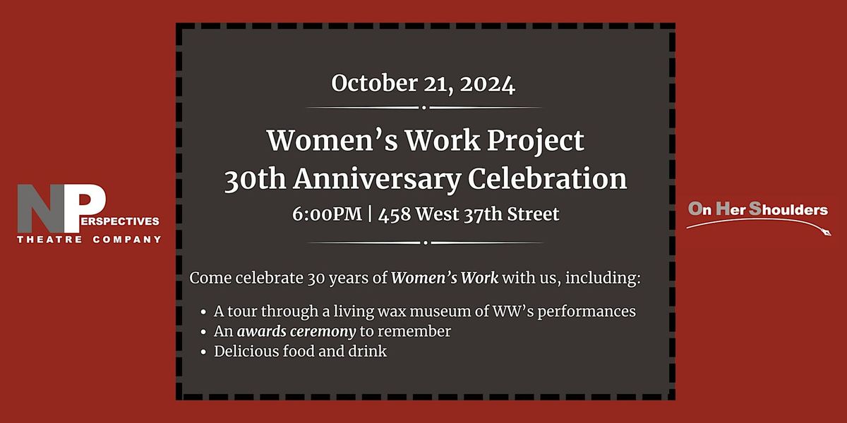 Women's Work Project 30th Anniversary Celebration