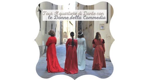 Il quartiere di Dante con le Donne della Commedia