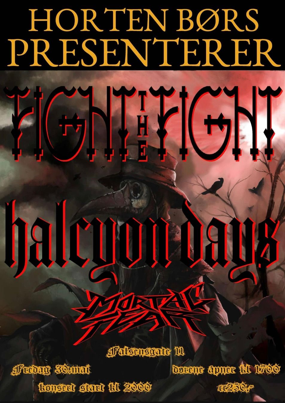 Fight the Fight, Halcyon Days og Mortal Fear p\u00e5 B\u00f8rsen