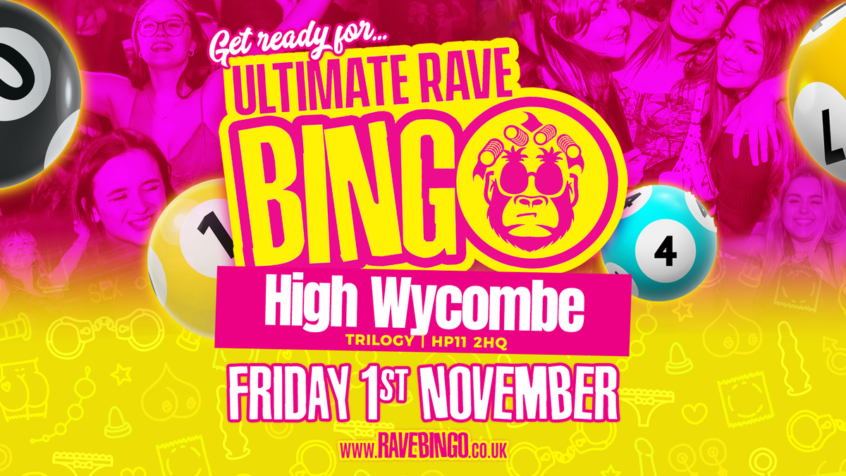 Ultimate Rave Bingo \/\/ High Wycombe \/\/ Friday 1st November