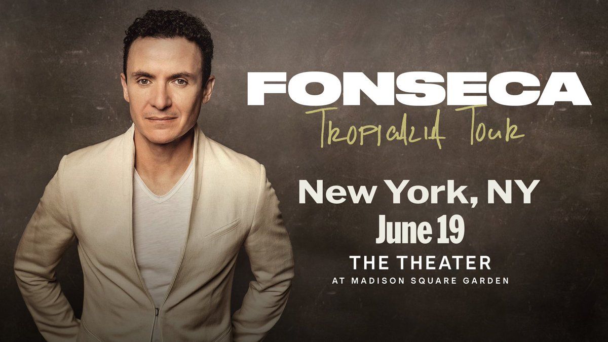 Fonseca at The Theater at Madison Square Garden