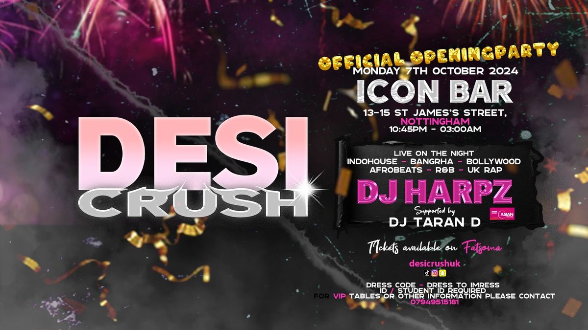 DESI CRUSH - OFFICIAL OPENING PARTY