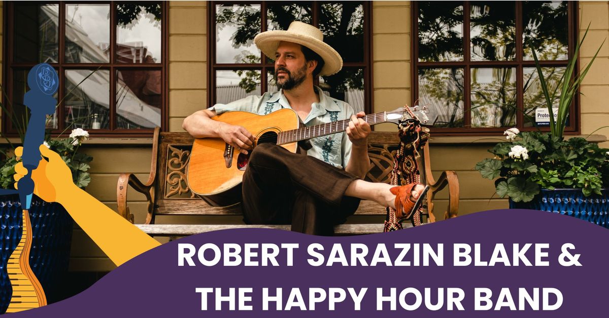 Robert Sarazin Blake & The Happy Hour Band - Thursday Happy Hour BBQ